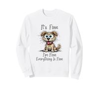 Tutto va Bene Divertente Cane Ansioso Felpa