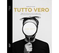 Tutto Vero. Viaggio di uno chef in Veneto: storie, personaggi e ricette