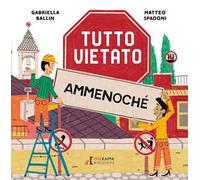 Tutto vietato Ammenoché. Ediz. a colori