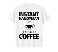 Tuttofare istantaneo Basta Aggiungere caffè Maglietta