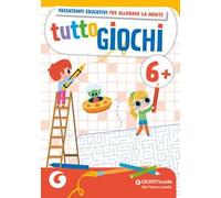 Tuttogiochi. 6 anni. Ediz. a colori