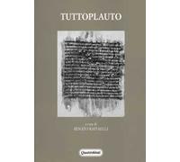 TuttoPlauto. Un profilo dell'autore e delle commedie