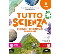 TuttosScienza. Osservare, sperimentare, comunicare. Per la Scuola media. Con e-book. Con espansione online. Terra (Vol. B)