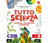 TuttosScienza. Osservare, sperimentare, comunicare. Per la Scuola media. Con e-book. Con espansione online (Vol. 1)