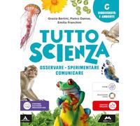 TuttosScienza. Osservare, sperimentare, comunicare. Per la Scuola media. Con e-book. Con espansione online. Biodiversità e ambiente (Vol. C)