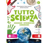 TuttosScienza. Osservare, sperimentare, comunicare. Per la Scuola media. Con e-book. Con espansione online (Vol. 3)