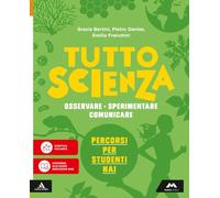 TuttosScienza. Osservare, sperimentare, comunicare. Percorsi per studenti NAI. Per la Scuola media. Con e-book. Con espansione online