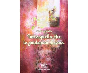 TUTTTO QUELLO CHE LE GUIDE NON DICONO