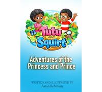 Tutu and Squirt: Adventures of the Princess and Prince