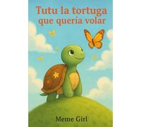 Tutu la tortuga que quería volar