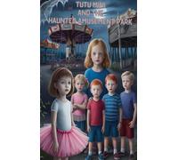 TuTu Mini and The Haunted Amusement Park