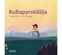 Tuula Pere Kultapyrstölilja (Copertina rigida)