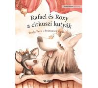 Tuula Pere Rafael és Roxy, a cirkuszi kutyák (Copertina rigida)