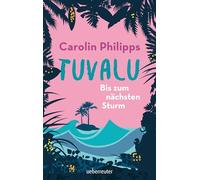 Tuvalu: Bis zum nächsten Sturm