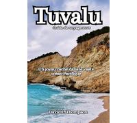 Tuvalu Guide de voyage 2025: Un joyau caché dans le vaste océan Pacifique