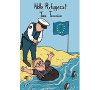 Tuvia Tenenbom Isi Tenenbom Hello, Refugees (Tascabile)