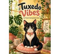 Tuxedo Vibes: Cat Parent Coloring Book Series