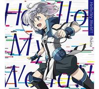 TVアニメ『ナイツ&マジック』OP主題歌「Hello!My World!!」(アニメ盤)