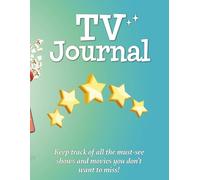 TV Journal: TV show & movie planner | 8.5 x 11" | TV watch list | Notebook to track your favourite TV shows, series and film / movie recommendations. Perfect gift for friends and family.