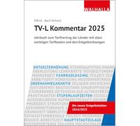 TV-L Kommentar 2025: Jahrbuch zum Tarifvertrag der Länder mit allen wichtigen Tariftexten und den Entgeltordnungen
