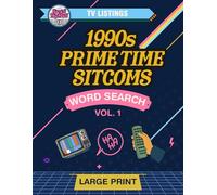 TV Listings: 1990s Prime Time Sitcoms -- Vol 1: Large Print Word Search for Adults