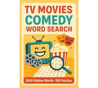 TV Movie Comedy Word Search Puzzle Book: 100 Word Finds, 2,000 Hidden Words & Answers: Word Seek Challenge for Adults & Teens - Brain Training, Stress Relief & Laugh-Out-Loud Film Facts