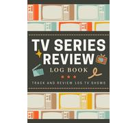 TV Series Review Log Book: TV Show Tracker and Critique Journal to Write in Summaries, Thoughts & Ratings | Watching Record Notebook for Drama Enthusiasts, Film Lovers & Avid Viewers