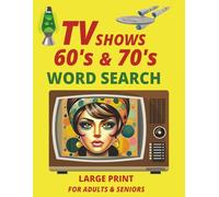 TV Shows 60's & 70's Word Search Large Print For Adults and Seniors: Word Search with Large Print about 60's & 70's TV Shows / 8.5 x 11 inches, 120 ... 1200+ Words.. Gifts, Vacations and Relaxation