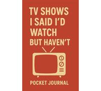 TV Shows I Said I'd Watch But Haven't Pocket Journal