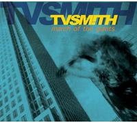 Tv Smith - March Of The Giants (2012 Re Master)