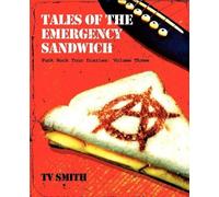 TV Smith Tales of the Emergency Sandwich - Punk Rock Tour Diaries (Tascabile)