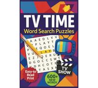 TV Time Word Search for Curious Minds: Television Themed Facts and Fascinating Puzzles to Boost Your Brain - 50+ Easy-to-Read Word Finds