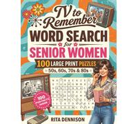 TV to Remember Word Search for Senior Women: 100 Large Print Nostalgic Puzzles Featuring Classic Television from the 50s, 60s, 70s & 80s to Relax, Reminisce & Sharpen the Mind