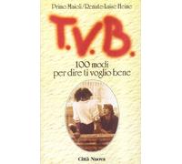 TVB. 100 modi per dire ti voglio bene