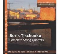Tver Philharmonic String Quartet Boris Tishchenko - Complete String Quar (CD)