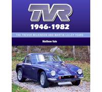 TVR 1946-1982: The Trevor Wilkinson and Martin Lilley Years