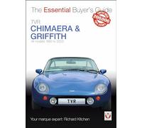 TVR Chimaera and Griffith (The Essential Buyer's Guide): All Models 1994-2001: All Models 1992-2003