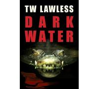 TW Lawless Dark Water (Tascabile) Peter Clancy