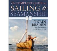Twain Braden The Complete Guide to Sailing & Seamanship (Tascabile)