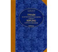 Twain,Mark. Kipling,Rudyard. - Le avventure di Tom Sawyer. Capitani coraggiosi.
