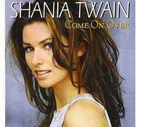 Twain, Shania - Come On Over
