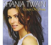 Twain, Shania - Come On Over