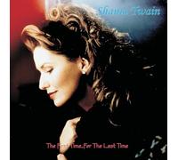 Twain, Shania - First Time...For The Last Time