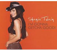Twain, Shania - I'm Gonna Getcha Good