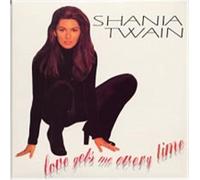 Twain, Shania - Love Gets Me Every Time
