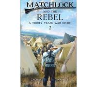 Twamley Matchlock and the Rebel (Tascabile)