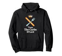 'TWAS The Carbs M'Lord Funny Bread Lover Felpa con Cappuccio