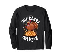 'TWAS The Carbs M'Lord Funny Thanksgiving Turkey Meme Maglia a Manica