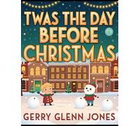 Twas the Day Before Christmas
