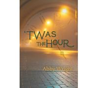 'Twas the Hour: A Christmas Time-Loop Novella